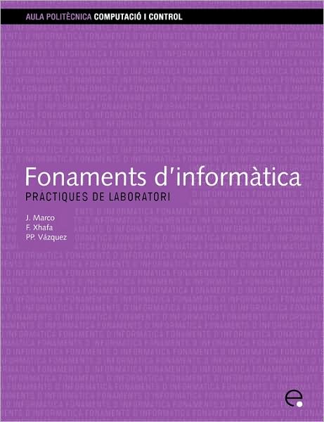 Cover for Fatos Xhafa · Fonaments D'informtica. Prctiques De Laboratori (Paperback Book) (2009)