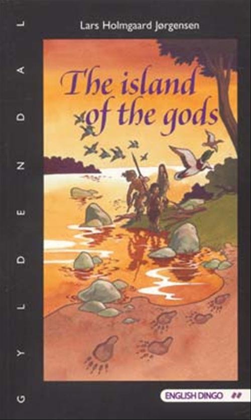 Cover for Lars Holmgaard Jørgensen · English Dingo - to flag. Primært til 5.-6. klasse: The island of the gods (Sewn Spine Book) [1st edition] (2006)