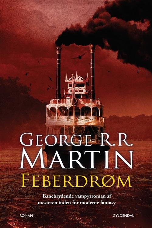 Feberdrøm - George R. R. Martin - Livros - Gyldendal - 9788702170689 - 8 de outubro de 2015