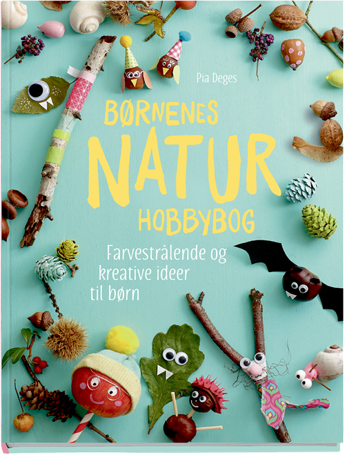 Cover for Pia Deges · Børnenes naturhobbybog (Indbundet Bog) [1. udgave] (2019)