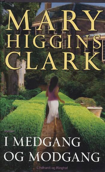 Cover for Mary Higgins Clark · I medgang og modgang (Book) [1st edition] (2008)