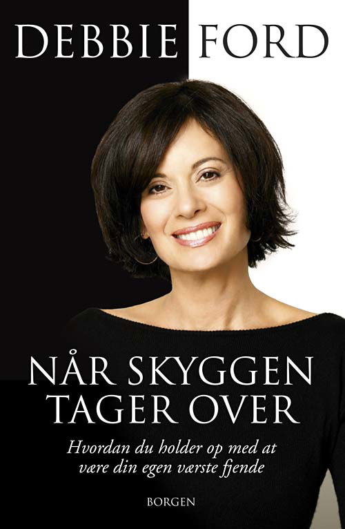 Cover for Debbie Ford · Når skyggen tager over (Sewn Spine Book) [1st edition] (2009)