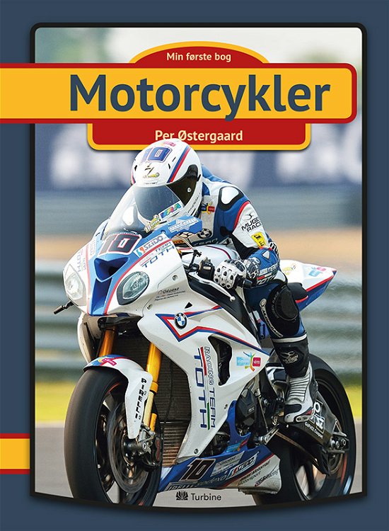 Min første bog: Motorcykler - Per Østergaard - Libros - Turbine - 9788740617689 - 6 de diciembre de 2017