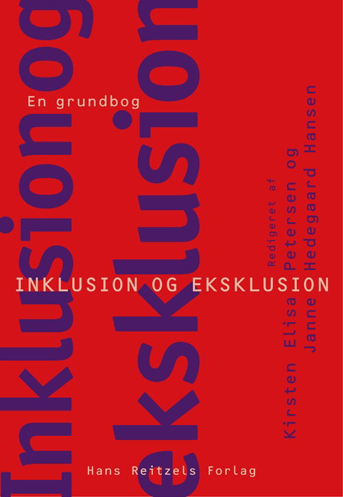 Cover for Susan Tetler; Søren Langager; Bent Madsen; Frank Ebsen; Henrik Skovlund; Janne Hedegaard Hansen; Kirsten Baltzer; Morten Ejrnæs; Bjørn Hamre; Lotte Hedegaard-Sørensen; Ulla Pedersen; Anne Marie Villumsen; Jørn Bjerre; Christian Quvang; Anne Morin; Cecilie · Inklusion og eksklusion - en grundbog (Indbundet Bog) [1. udgave] (2019)