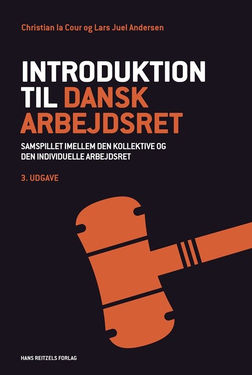 Cover for Christian la Cour; Lars Juel Andersen · Introduktion til dansk arbejdsret (Sewn Spine Book) [3. Painos] (2019)