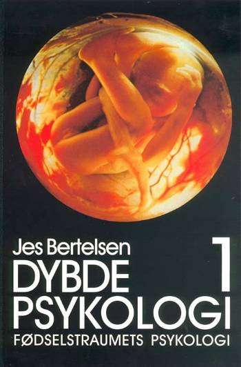 Cover for Jes Bertelsen · Dybdepsykologi - Fødselstraumets psykologi (Sewn Spine Book) [1.º edición] (1984)
