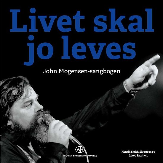 Cover for Henrik Smith-Sivertsen og Jakob Faurholt · Livet skal jo leves (Gebundesens Buch) [1. Ausgabe] (2018)