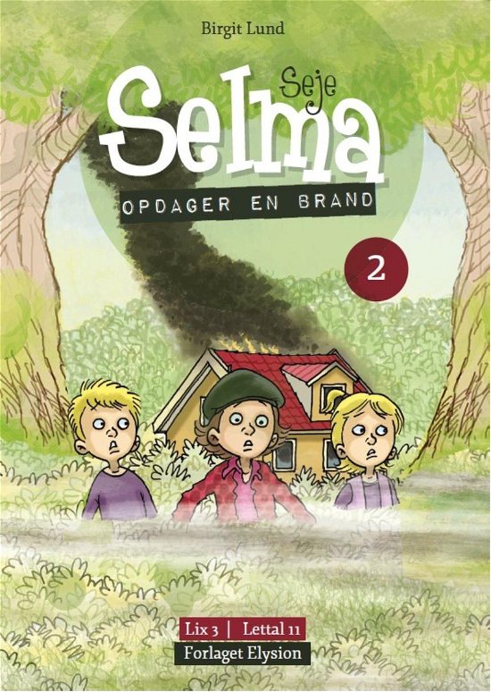 Seje Selma Opdager en Brand (2) - Birgit Lund - Bøker - Elysion - 9788777194689 - 