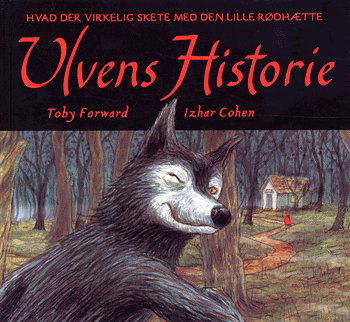 Cover for Toby Forward · Ulvens historie (Bound Book) [1st edition] (2005)