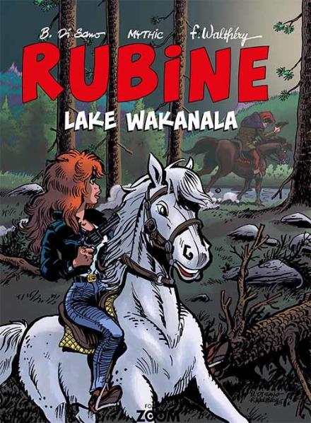 Cover for Mythic og Boyan Walthéry · Rubine: Rubine: Lake Wakanala (Sewn Spine Book) [1e uitgave] (2017)