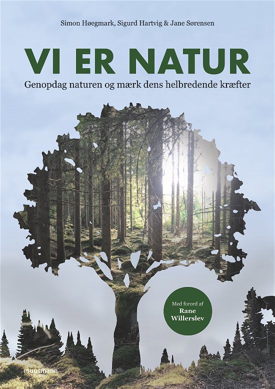 Cover for Simon Høegmark, Sigurd Hartvig &amp; Jane Sørensen · Vi er natur (Sewn Spine Book) [1. wydanie] (2020)