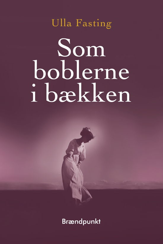 Cover for Ulla Fasting · Som boblerne i bækken (Sewn Spine Book) [1er édition] (2020)