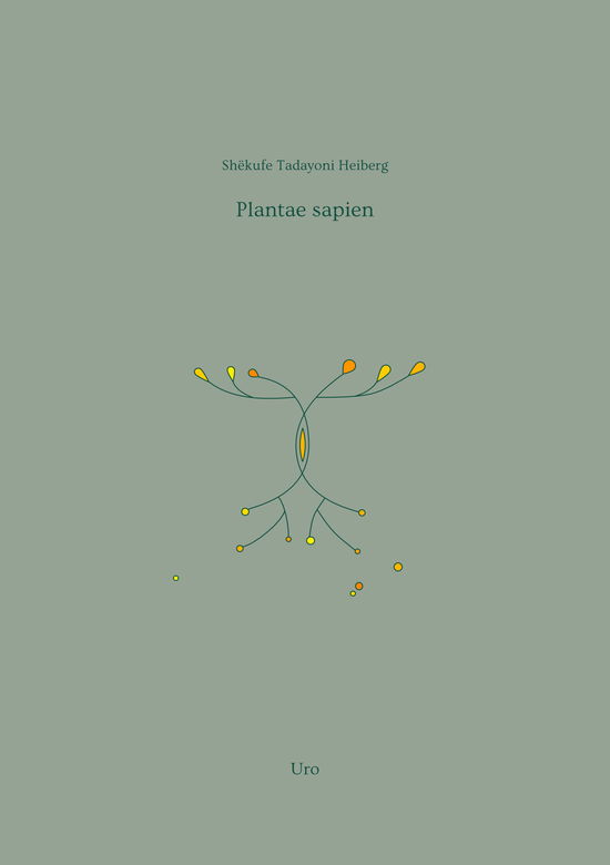 Cover for Shëkufe Tadayoni Heiberg · Sister climate: Plantae sapien (Taschenbuch) [3. Ausgabe] (2021)