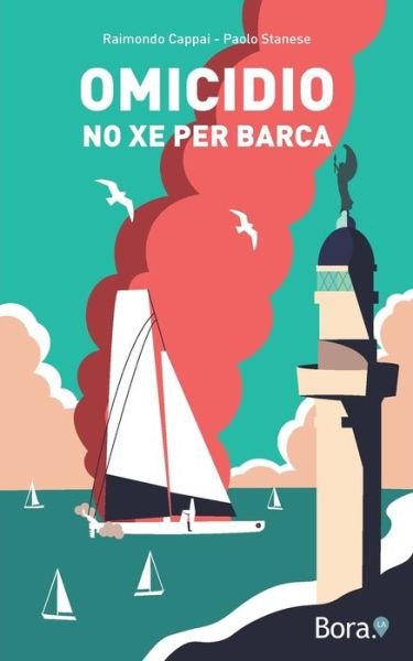 Cover for Cappai Raimondo / Stanese Paolo · Omicidio No Xe Per Barca (Book) (2022)