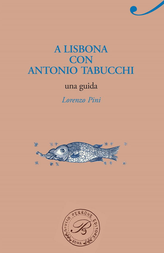 A Lisbona Con Antonio Tabucchi - Lorenzo Pini - Książki -  - 9788860043689 - 