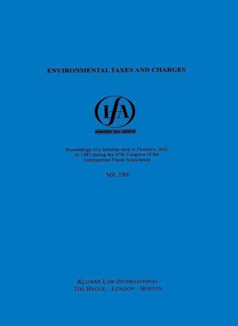 Cover for International Fiscal Association (IFA) · IFA: Environmental Taxes And Charges: Environmental Taxes And Charges - IFA Congress Series Set (Paperback Bog) (1995)
