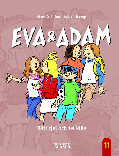 Eva & Adam: Rätt tjej och fel kille - Måns Gahrton - Książki - Bonnier Carlsen - 9789163855689 - 18 czerwca 2007