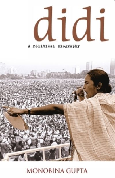 Cover for Monobina Gupta · Didi - A Political Biography (Paperback Book) (2012)