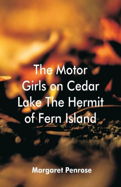 Cover for Margaret Penrose · The Motor Girls on Cedar Lake The Hermit of Fern Island (Paperback Bog) (2018)