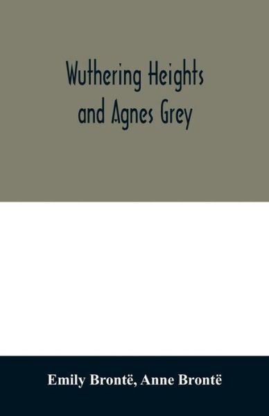 Cover for Emily Brontë · Wuthering Heights and Agnes Grey (Paperback Bog) (2020)