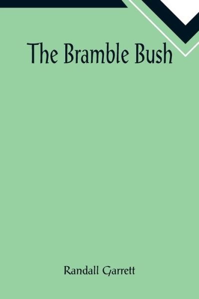 Cover for Randall Garrett · The Bramble Bush (Taschenbuch) (2022)