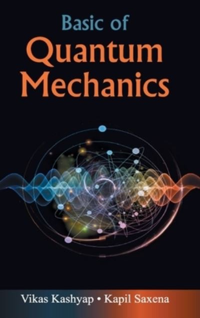 Cover for Vikas Kashyap · Basic of Quantum Mechanics (Hardcover Book) (2021)