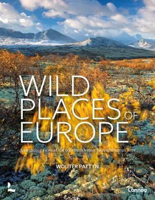 Cover for Wouter Pattyn · Wild Places of Europe: Astounding views of the continent's most beautiful nature sites (Hardcover Book) (2023)