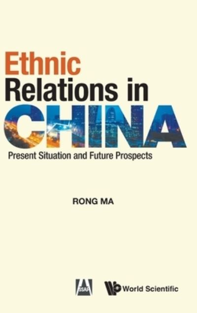 Cover for Rong Ma · Ethnic Relations In China: Present Situation And Future Prospect (Hardcover Book) (2022)