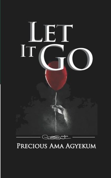 Cover for Precious Ama Agyekum · Let It Go (Paperback Book) (2021)