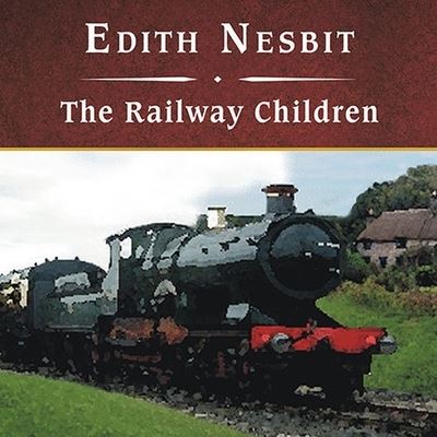 Cover for E Nesbit · The Railway Children, with eBook Lib/E (CD) (2008)