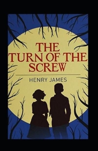 Cover for Henry James · The Turn of the Screw Annotated (Paperback Book) (2022)