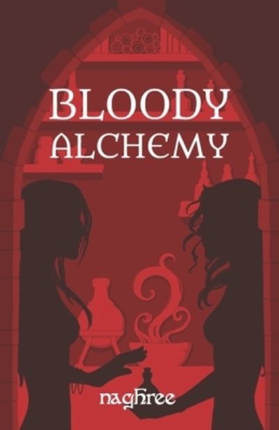 Cover for Naghree · Bloody Alchemy (Paperback Book) (2021)