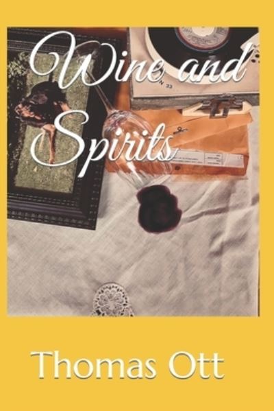 Wine and Spirits - Thomas Ott - Książki - Independently Published - 9798486277689 - 28 września 2021