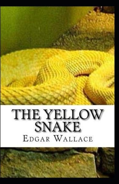 Cover for Edgar Wallace · The Yellow Snake Classic Edition (Annotated) (Paperback Book) (2021)