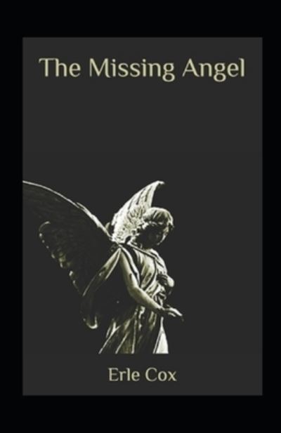 Cover for Erle Cox · The Missing Angel Annotated (Pocketbok) (2021)