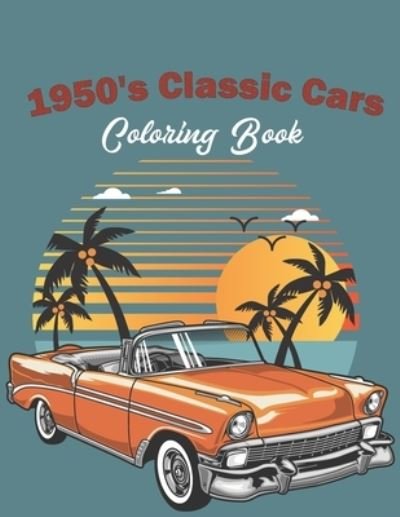 Cover for Blue Blend · 1950's Classic Cars Coloring Book (Paperback Book) (2020)