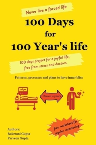 Cover for Parveen Gupta · 100 Days for 100 Year's life (Paperback Bog) (2020)