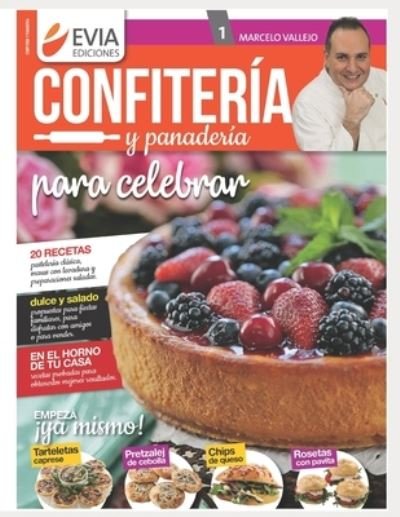 Cover for Evia Ediciones · Confiteria Y Panaderia 1: para celebrar (Paperback Book) (2020)