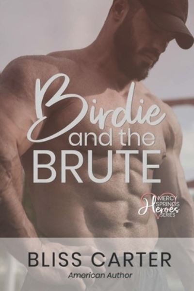 Cover for Bliss Carter · Birdie and the Brute (Paperback Book) (2020)