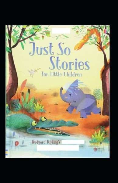 Cover for Rudyard Kipling · Just So Stories for Children (classics illustrated) (Paperback Book) (2021)