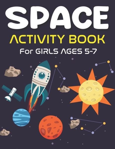 Cover for Mahleen Press · Space Activity Book for Girls Ages 5-7 (Paperback Bog) (2020)