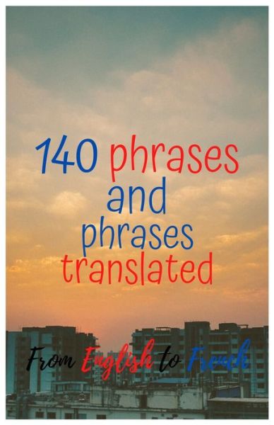 Cover for Fraidji Ahcene · 140 phrases and phrases translated from English to French (Paperback Book) (2020)