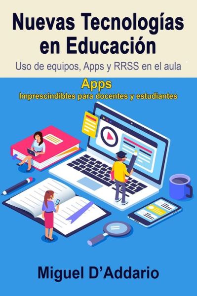 Cover for Miguel D'Addario · Nuevas Tecnologias en Educacion (Paperback Book) (2020)