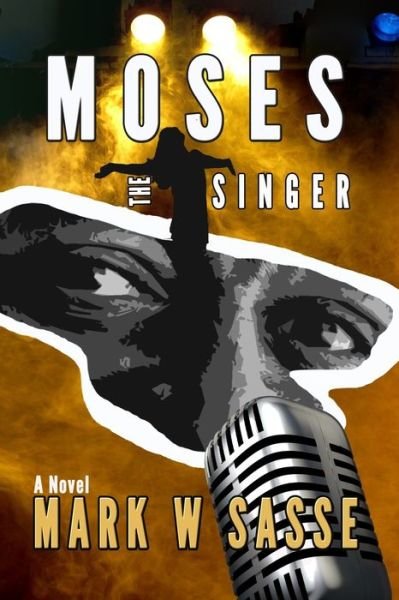 Cover for Mark W Sasse · Moses the Singer (Paperback Book) (2020)