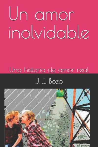 Cover for J J Bozo · Un amor inolvidable (Paperback Bog) (2020)