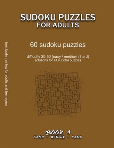 Cover for Maze Selection · Sudoku Puzzles for Adults: EASY, MEDIUM, HARD, BOOK 1, 60 sudoku puzzles, difficulty 20-50, difficult sudokus, solutions for all puzzles, activity book for adults teenagers puzzles brain training - Sudoku Puzzles for Adults (Taschenbuch) (2020)