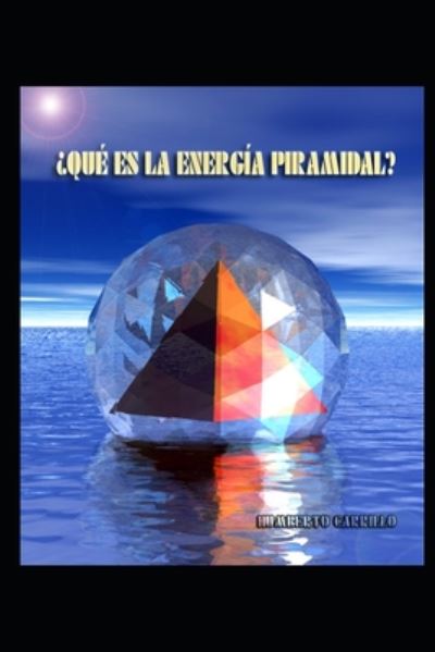 Cover for Humberto Carrillo · ?que Es La Energia Piramidal? (Paperback Book) (2020)