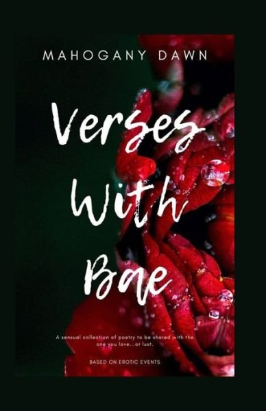 Verses With Bae - Mahogany Dawn - Bøger - Independently Published - 9798677363689 - 8. oktober 2020