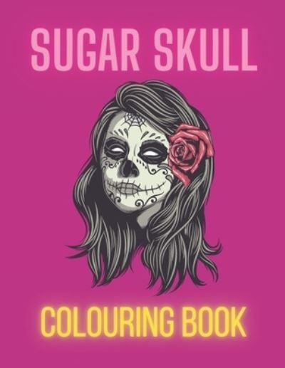 Cover for Lz Publishing · Sugar Skull Colouring Book (Paperback Book) (2020)