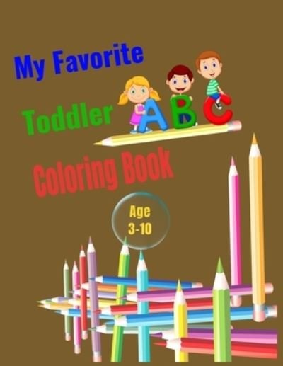 Cover for Favorite Book · My Favorite Toddler Coloring Book Age 3-10 (Taschenbuch) (2021)
